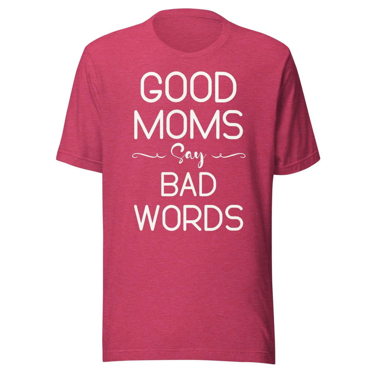 Good Moms Say Bad Words Shirt product image 3