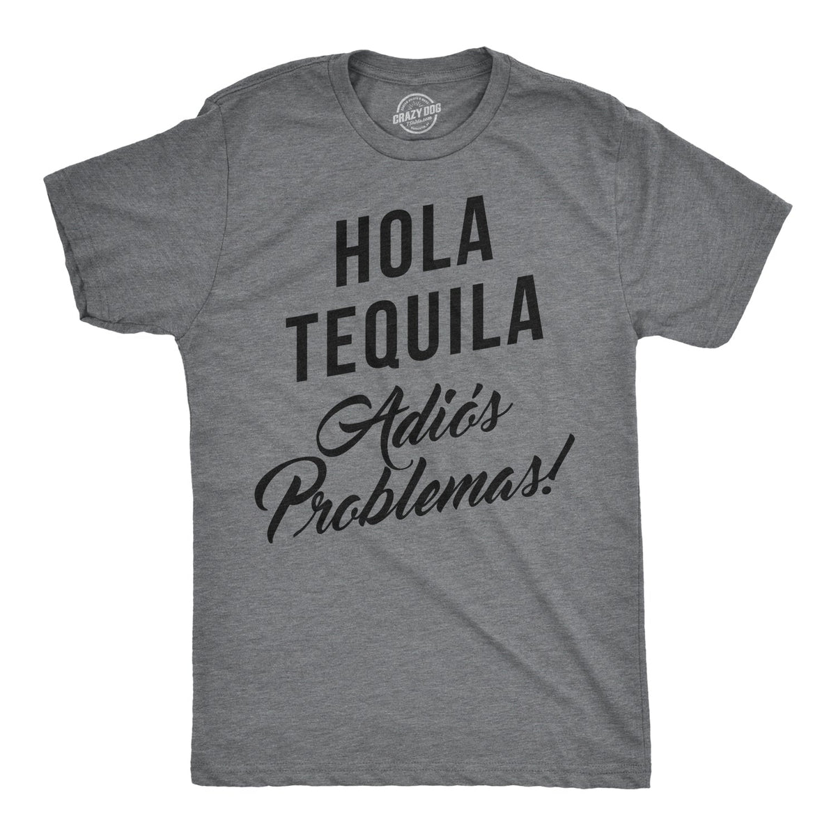 Hola Tequila Adios Problemas Men's T Shirt product image 1