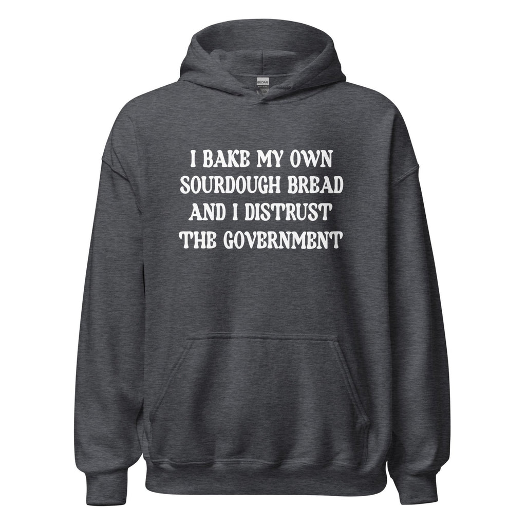 I Bake My Own Sourdough Bread and I Distrust The Government product image 6