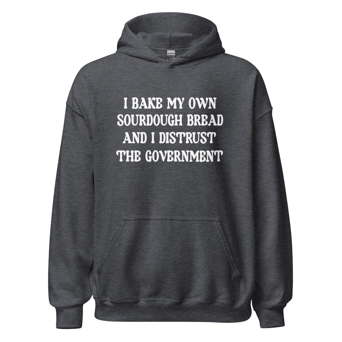 I Bake My Own Sourdough Bread and I Distrust The Government product image 6