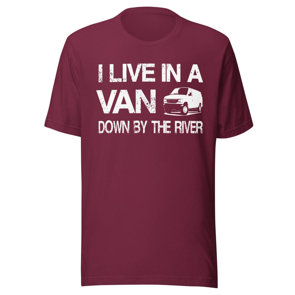 I Live in a Van Down by The River Shirt product image 3