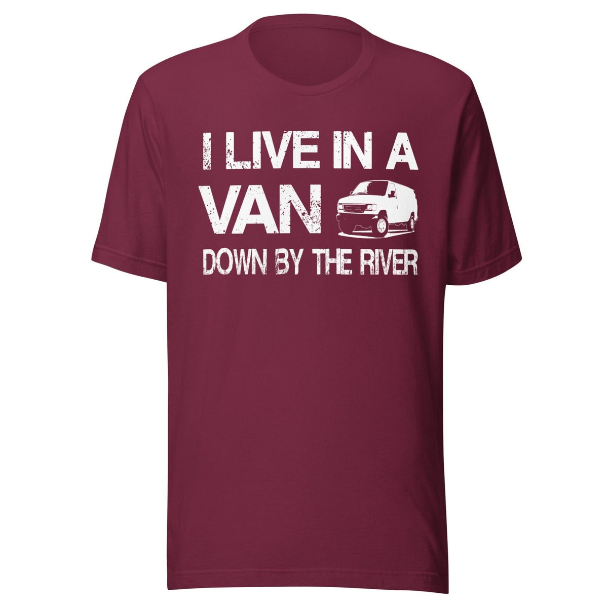 I Live in a Van Down by The River Shirt product image 3