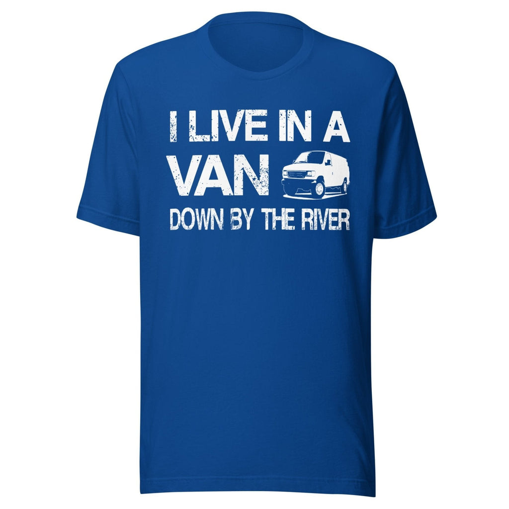 I Live in a Van Down by The River Shirt product image 4