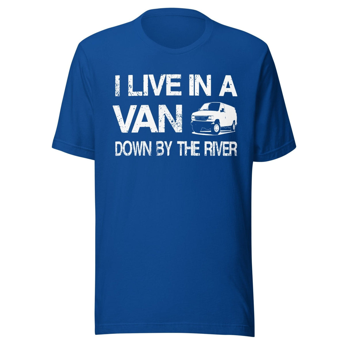 I Live in a Van Down by The River Shirt product image 4