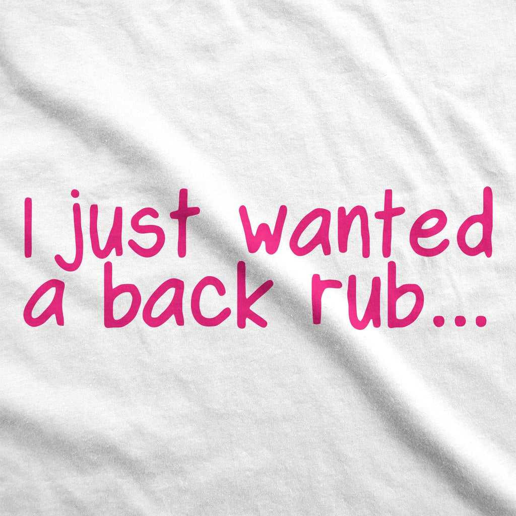 I Just Wanted a Back Rub Maternity T Shirt product image 2