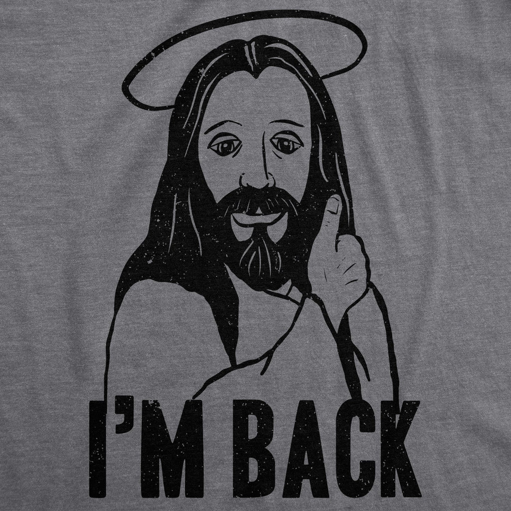 I'm Back Jesus Men's T Shirt product image 3