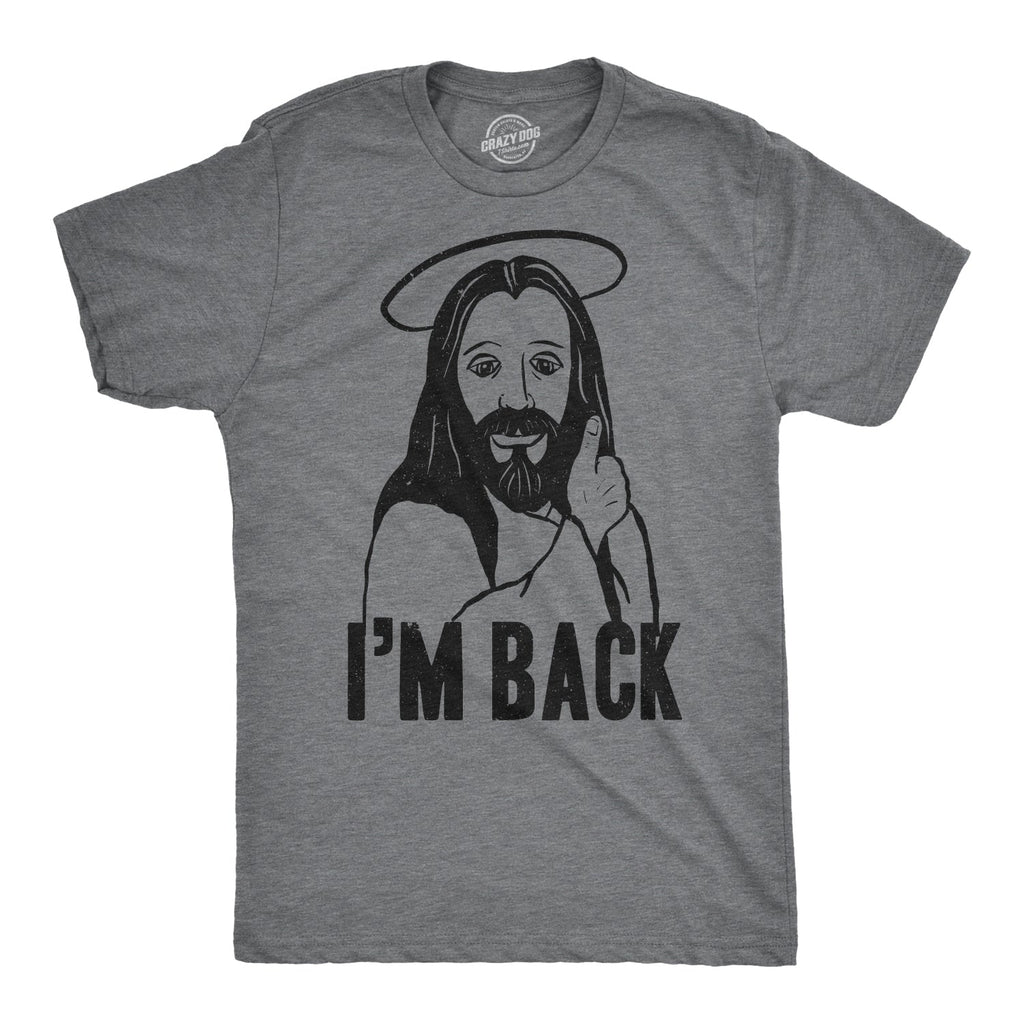 I'm Back Jesus Men's T Shirt product image 1