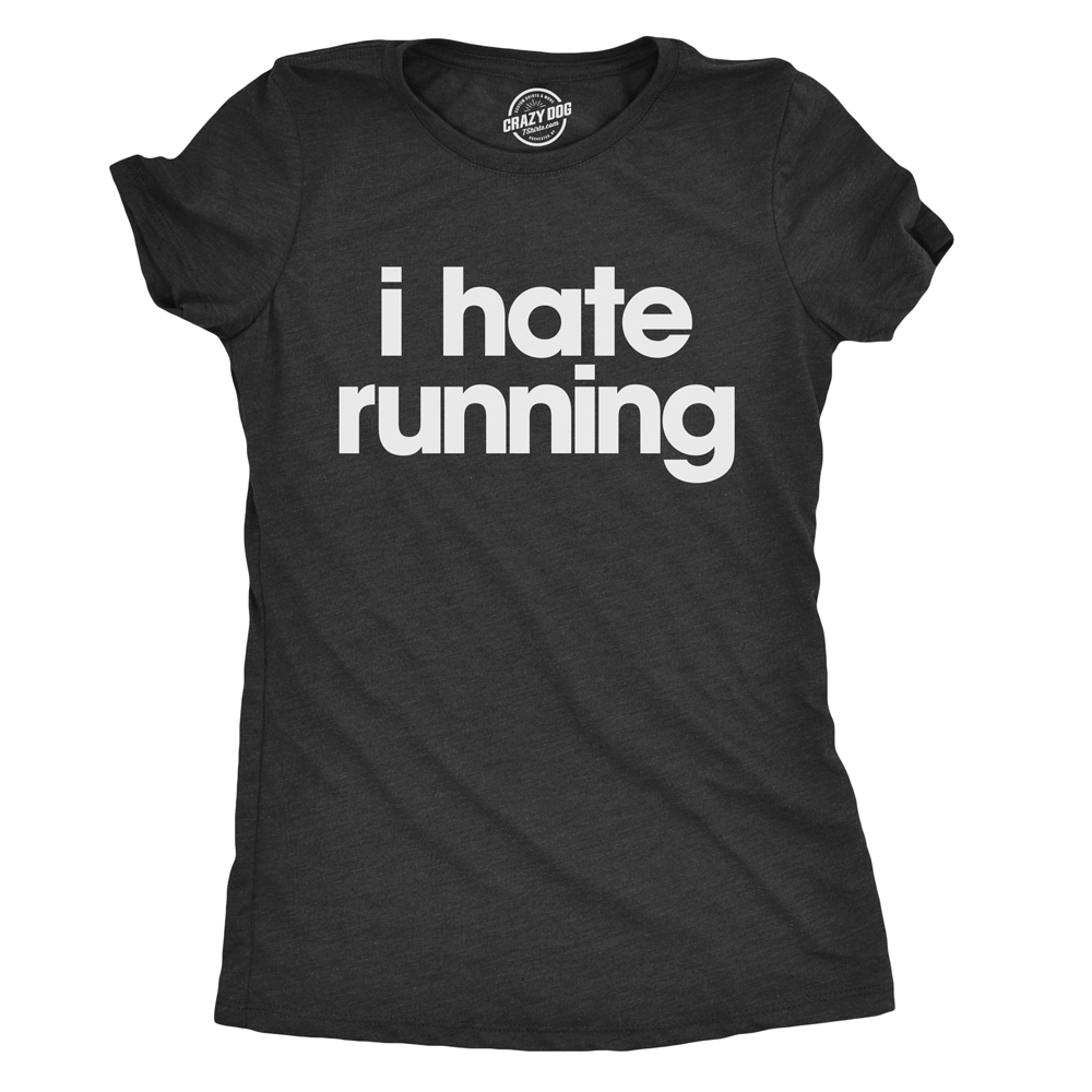 I Hate Running Women's T Shirt product image 1
