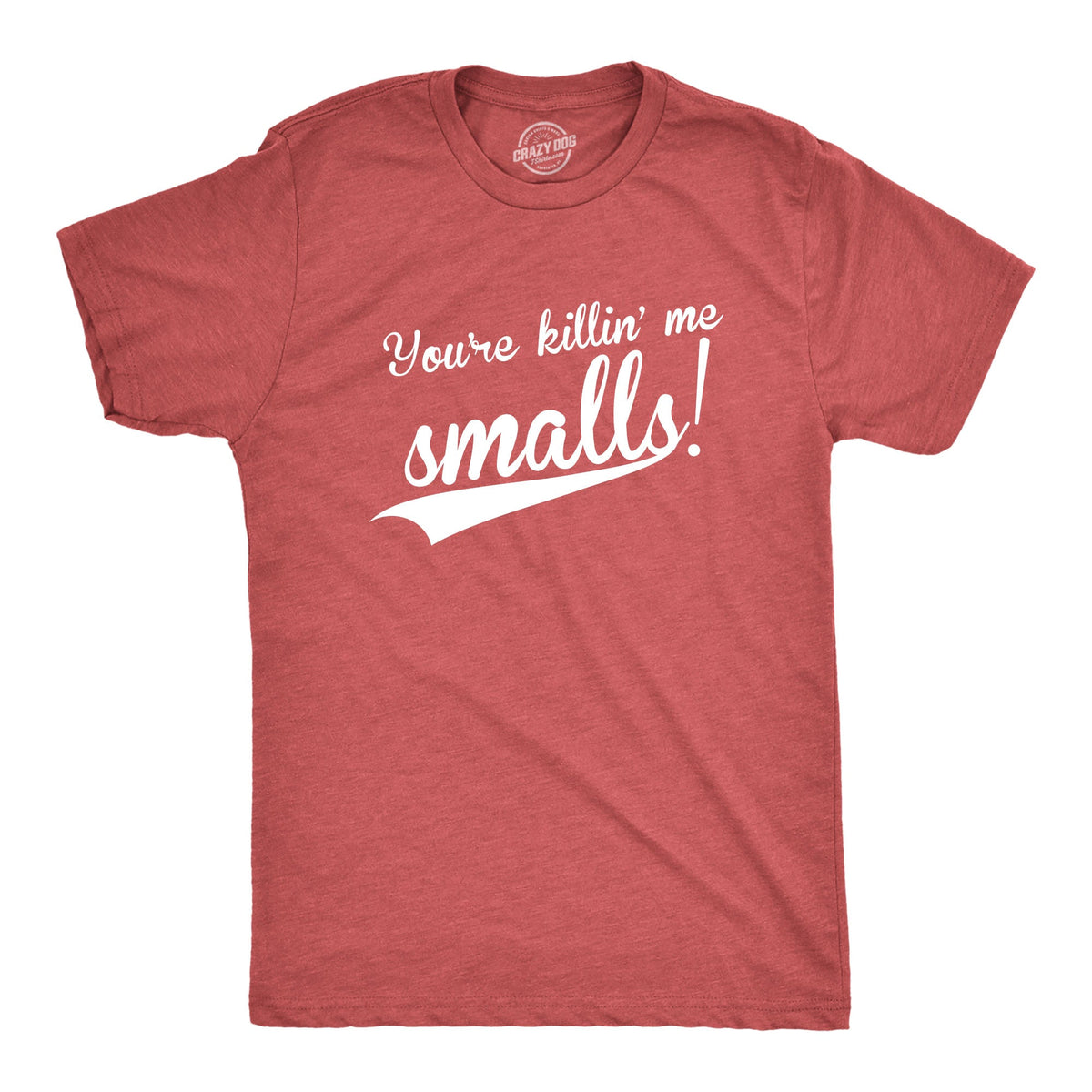 You're Killing Me Smalls Men's T Shirt product image 11
