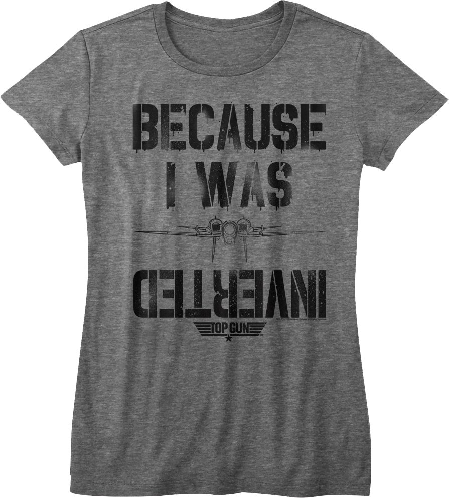 Womens I Was Inverted Top Gun Shirt product image 1