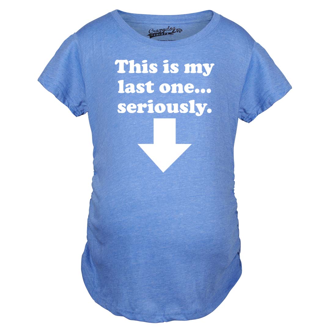 Maternity This Is My Last One Seriously Pregnancy T shirt product image 6