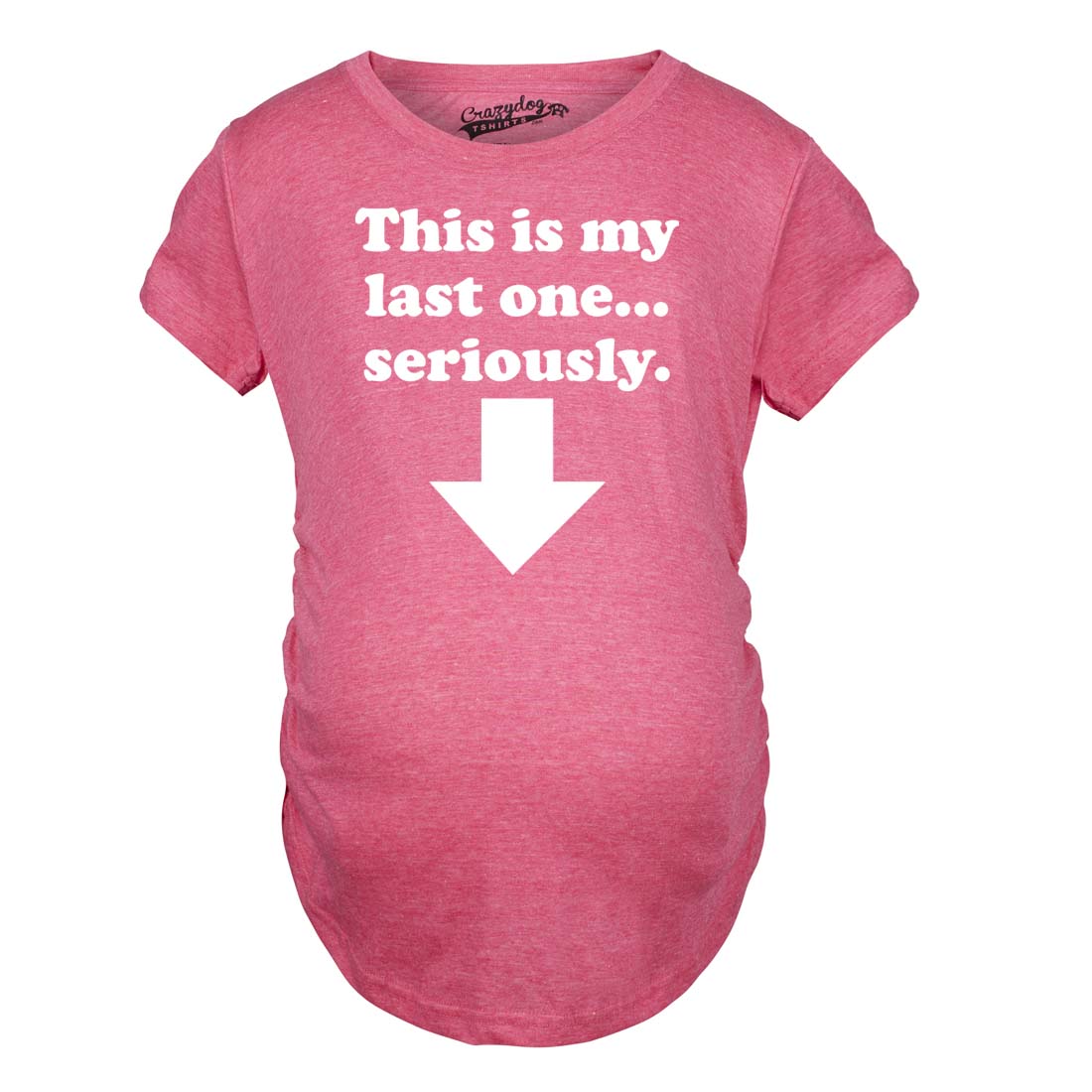 Maternity This Is My Last One Seriously Pregnancy T shirt product image 7