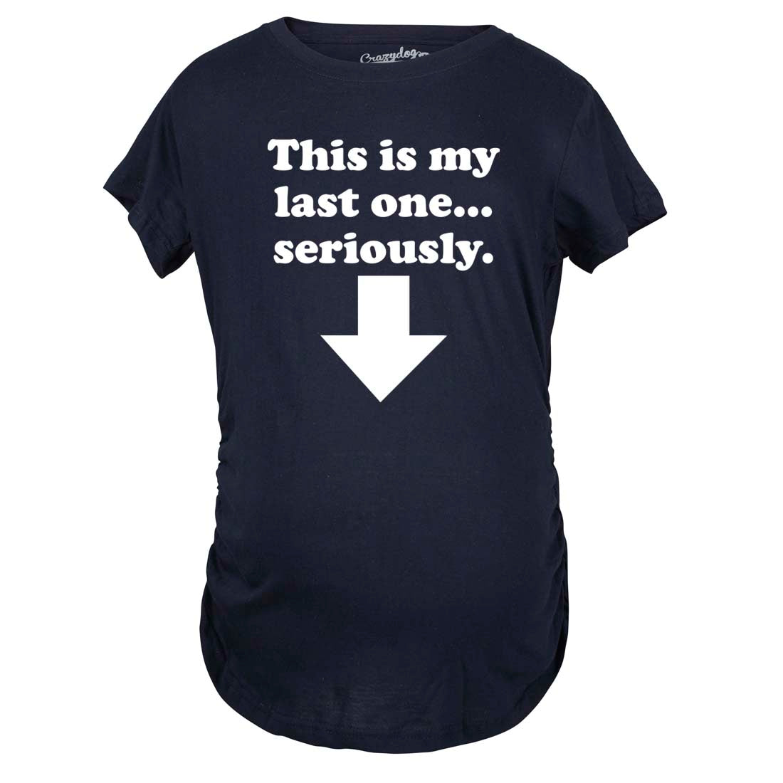 Maternity This Is My Last One Seriously Pregnancy T shirt product image 8