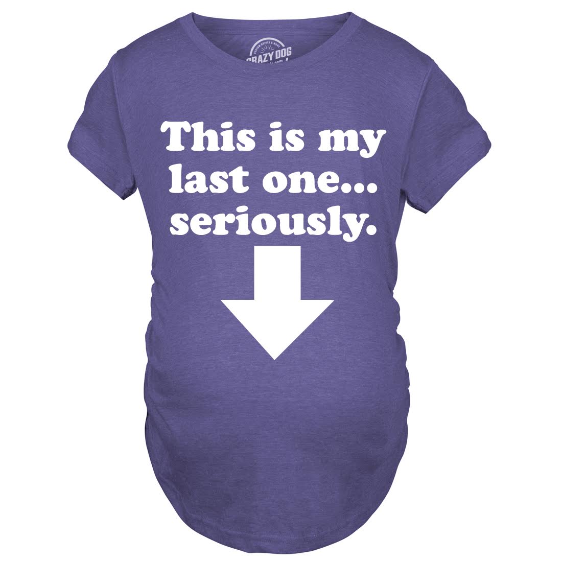 Maternity This Is My Last One Seriously Pregnancy T shirt product image 9