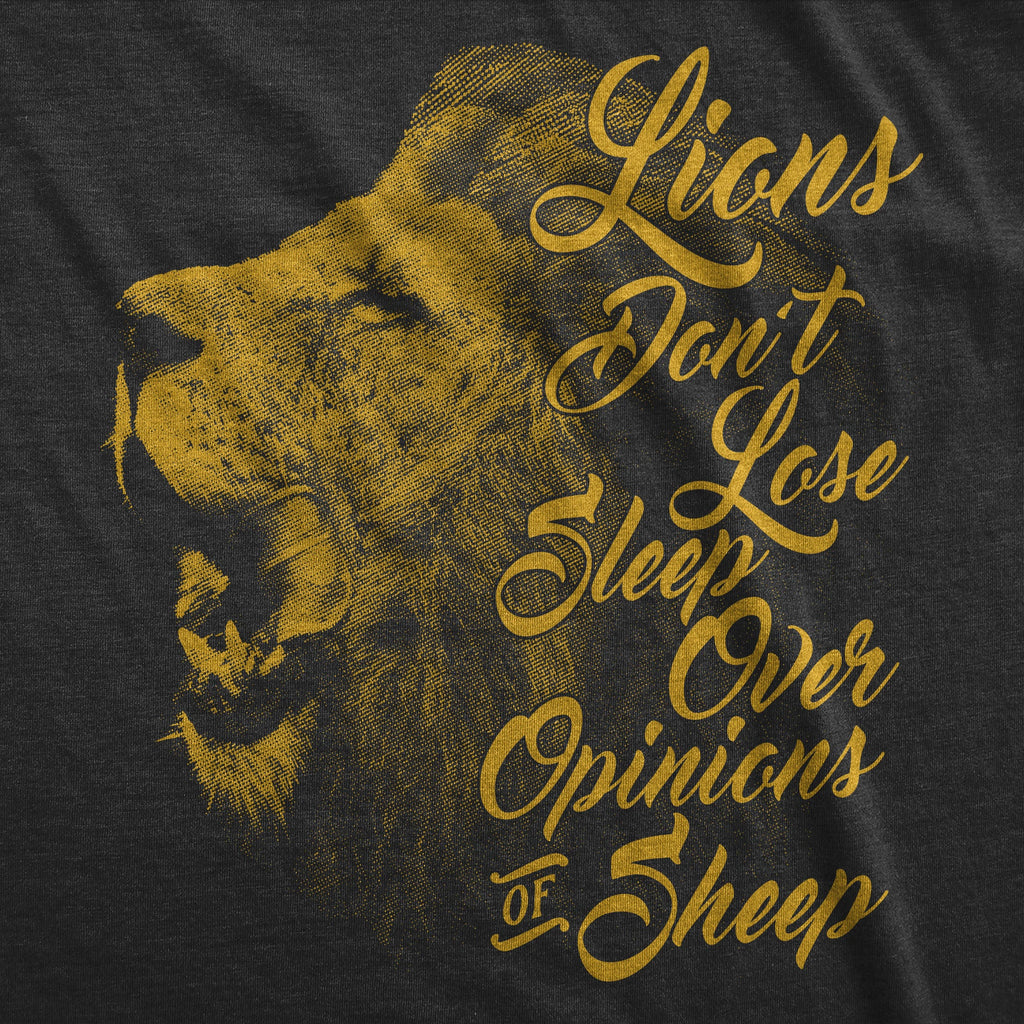Lions Dont Lose Sleep Over The Opinions Of Sheep Men's T product image 2