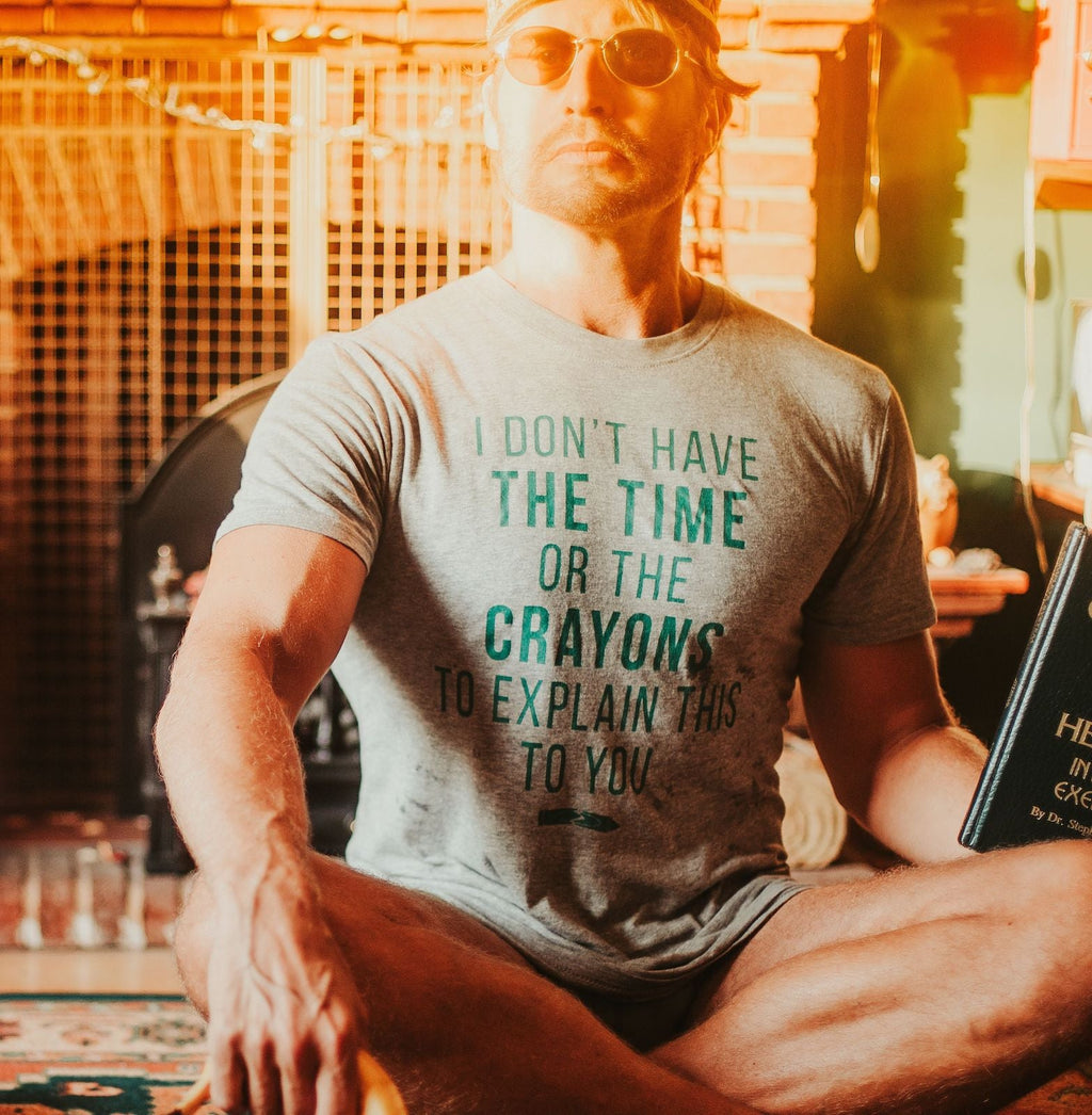I Don't Have The Time Or Crayons Men's T Shirt product image 5
