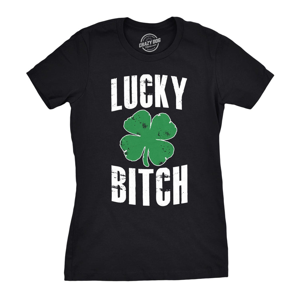 Lucky Bitch Women's T Shirt product image 1