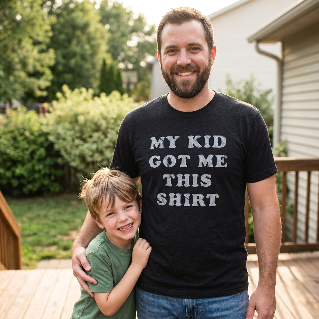My Kid Got Me This Shirt Men's T product image 2