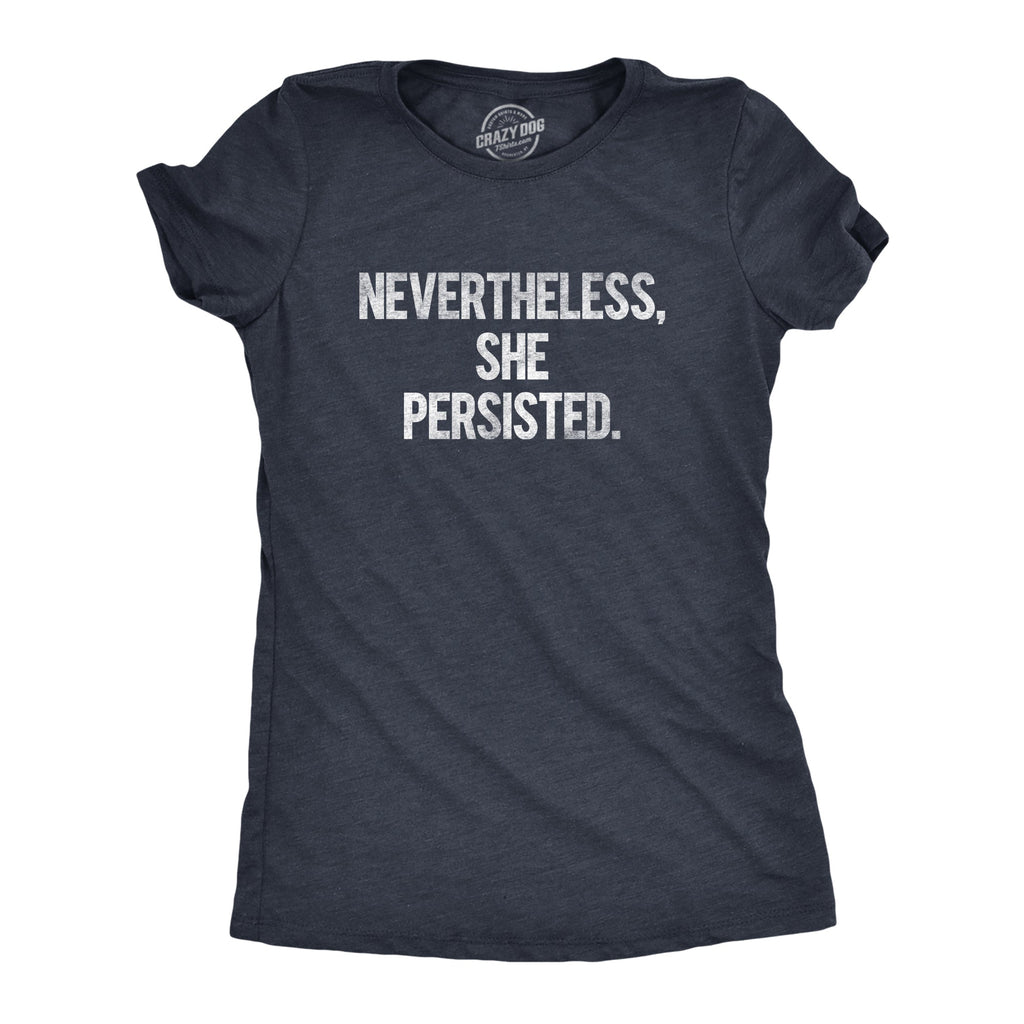 Nevertheless She Persisted Women's T Shirt product image 9