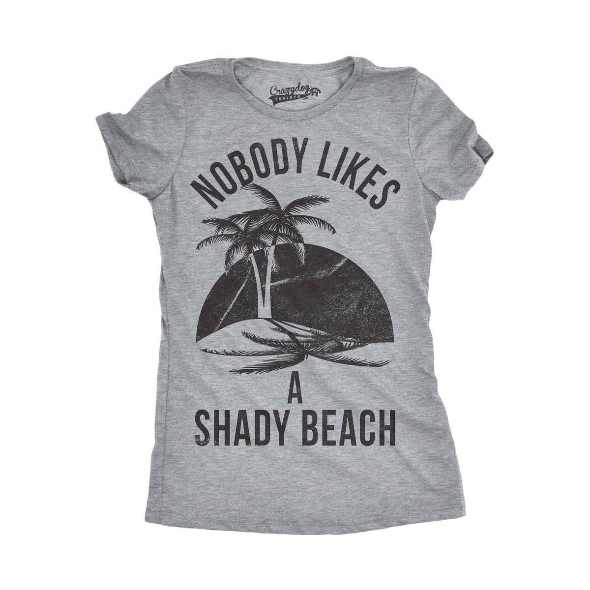 Nobody Likes A Shady Beach Palm Tree Women's T Shirt product image 6