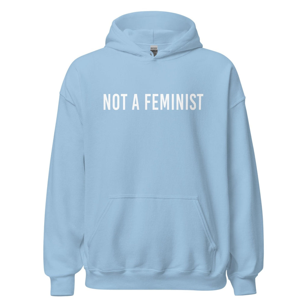 Not a Feminist Hoodie product image 7