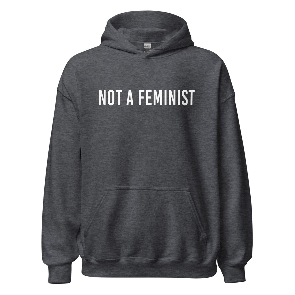 Not a Feminist Hoodie product image 6