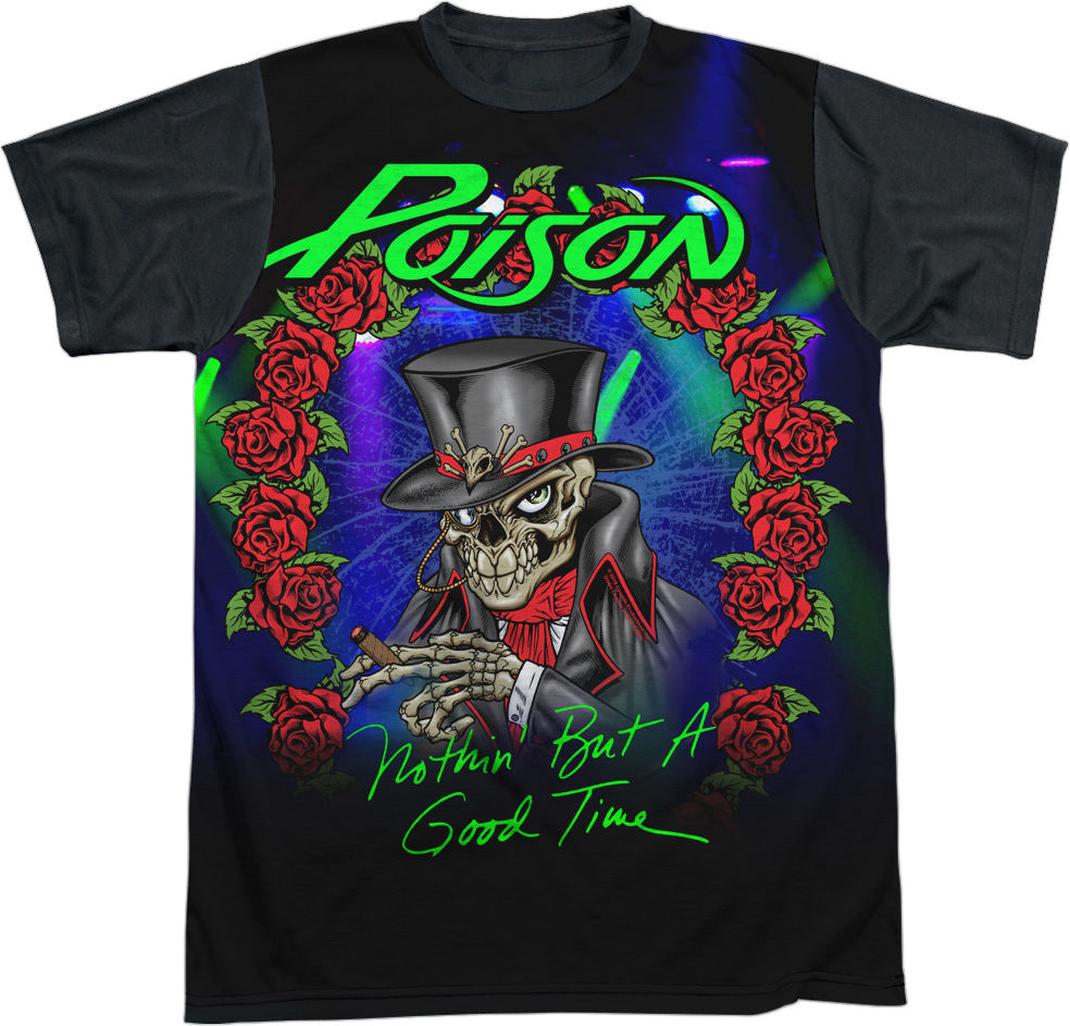 Nothin' But A Good Time Poison T-Shirt product image 1