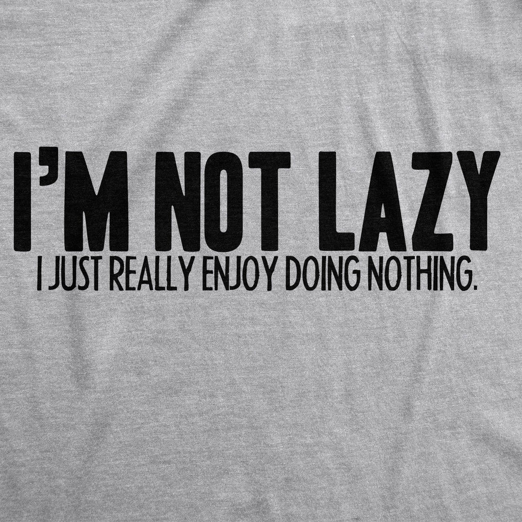 I'm Not Lazy I Just Enjoy Doing Nothing T-Shirt Men's T product image 2