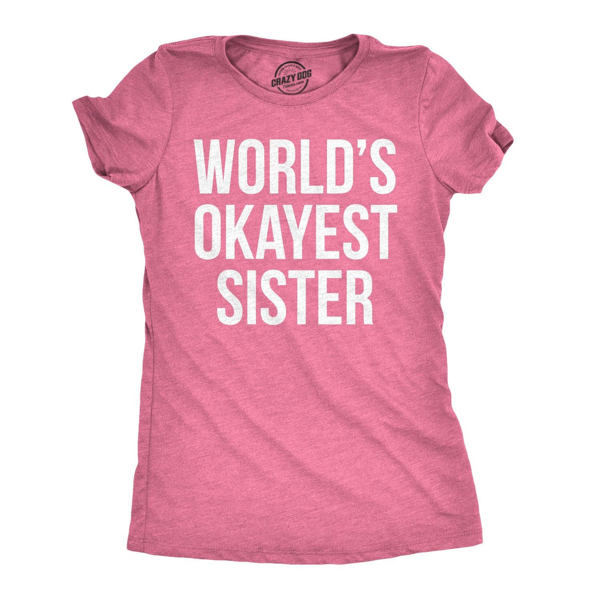 World's Okayest Sister Women's T Shirt product image 17