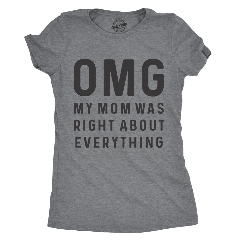 OMG My Mom Was Right About Everything Women's T Shirt product image 1