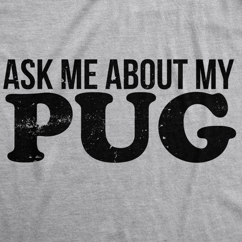 Ask Me About My Pug Flip Men's T Shirt product image 4