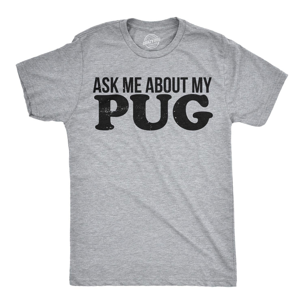 Ask Me About My Pug Flip Men's T Shirt product image 3