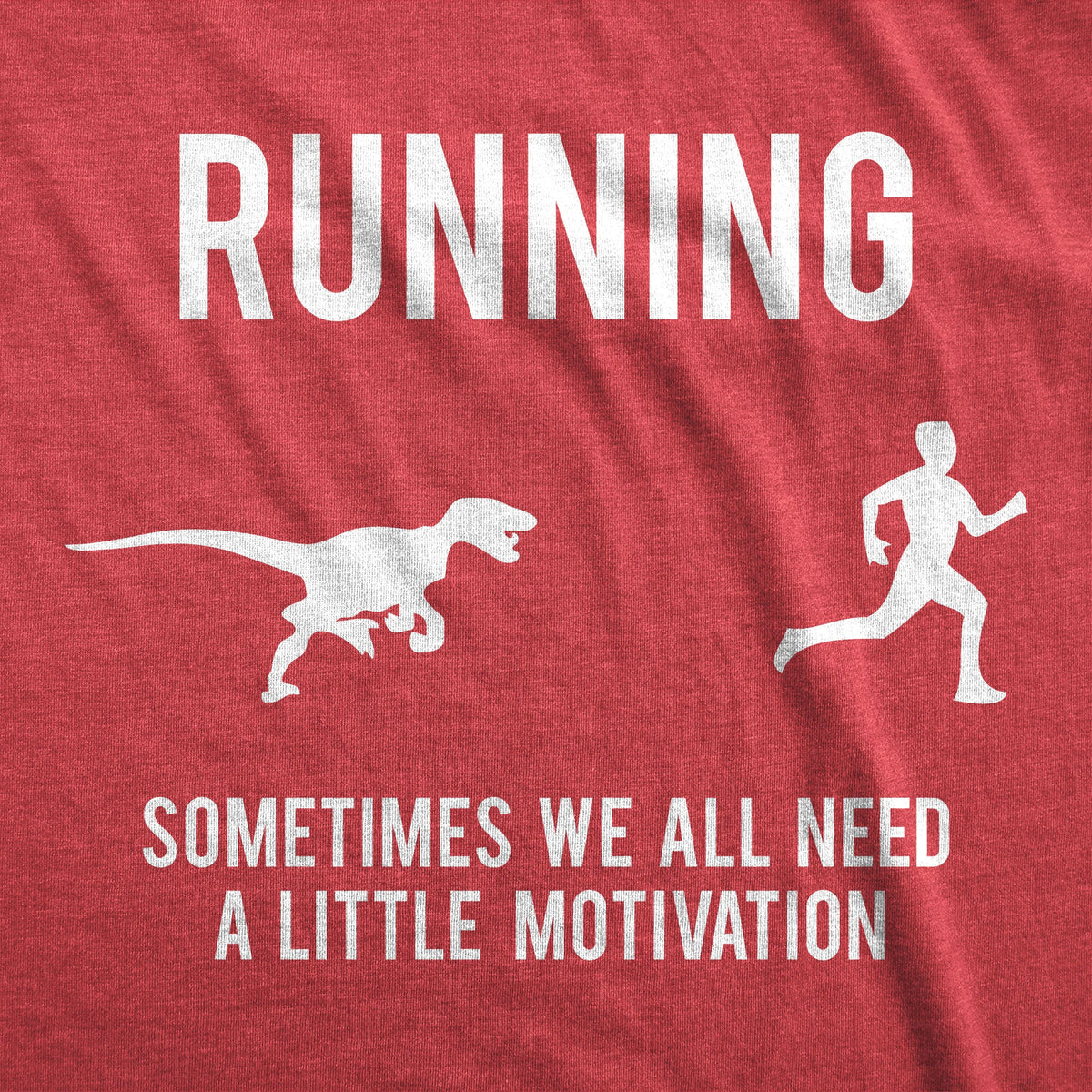 Running, We All Need A Little Motivation Men's T Shirt product image 11