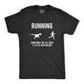 Running, We All Need A Little Motivation Men's T Shirt product image 1