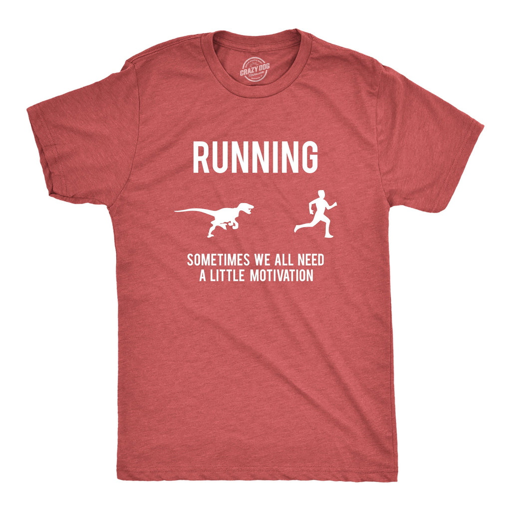 Running, We All Need A Little Motivation Men's T Shirt product image 8