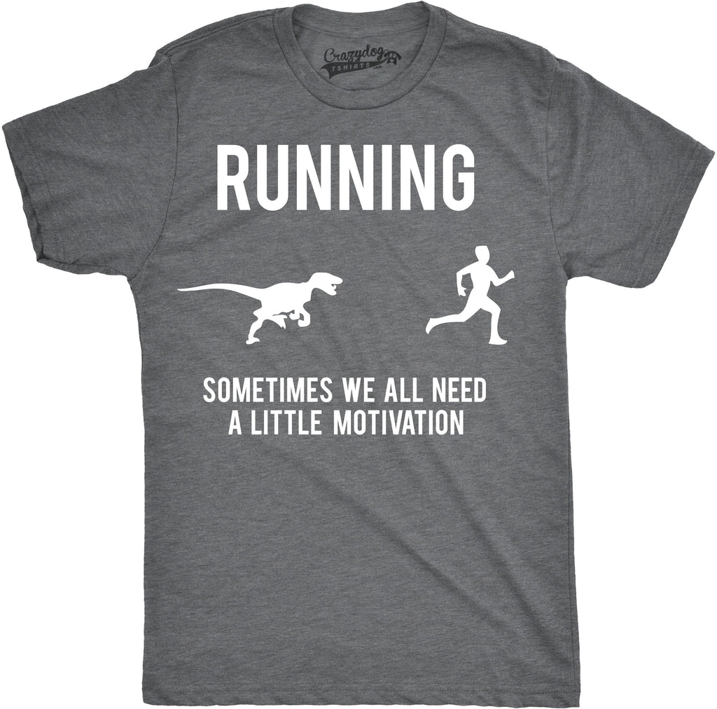 Running, We All Need A Little Motivation Men's T Shirt product image 7