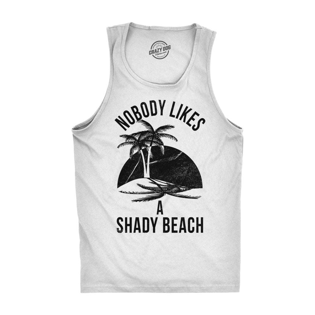 Nobody Likes A Shady Beach Men's Tank Top