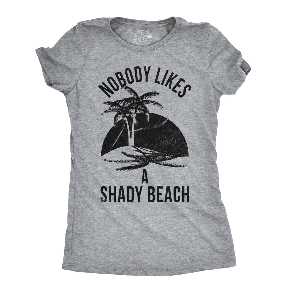 Nobody Likes A Shady Beach Palm Tree Women's T Shirt product image 1