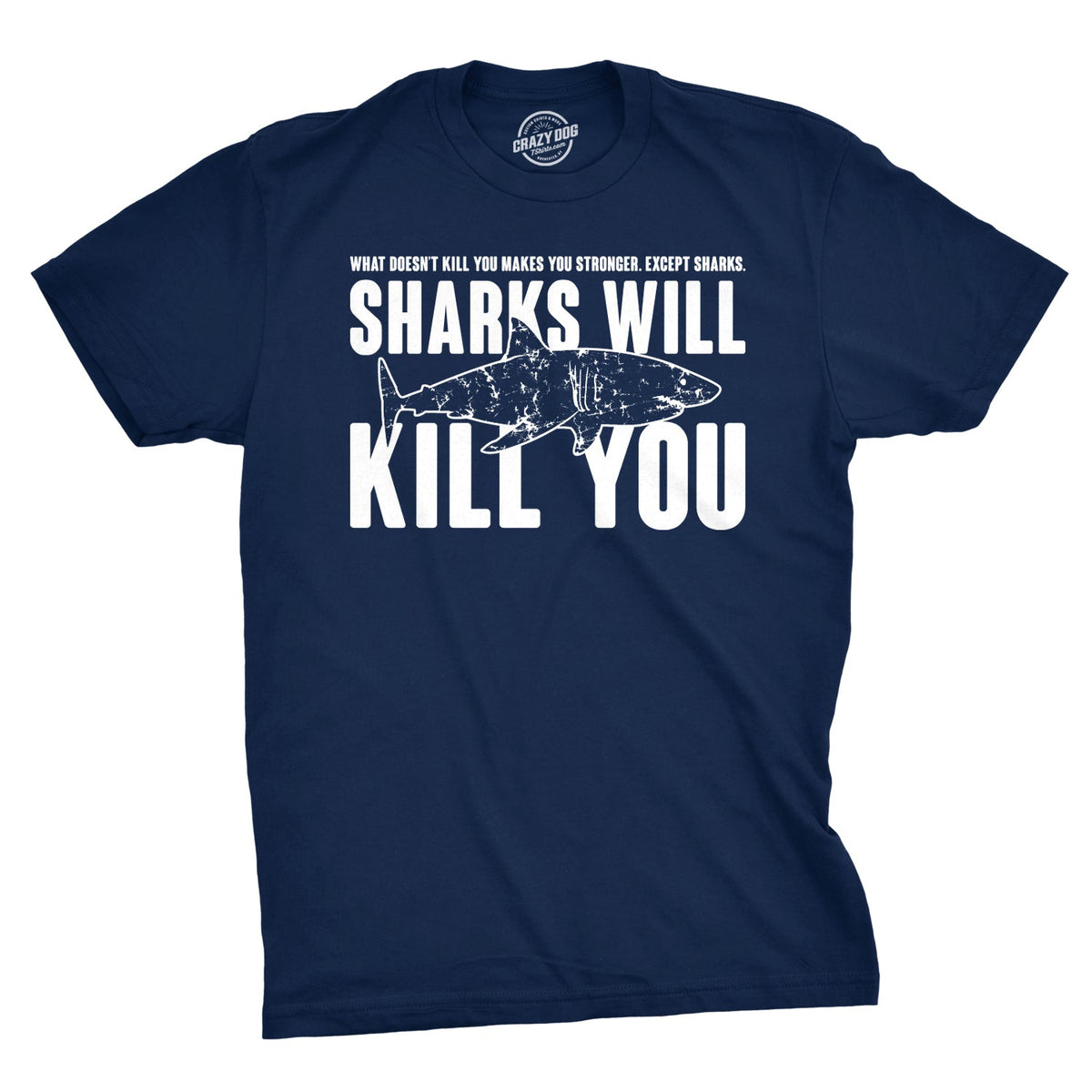 Sharks Will Kill You Men's T Shirt product image 10