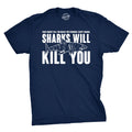 Sharks Will Kill You Men's T Shirt product image 1