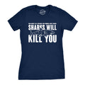 Sharks Will Kill You Women's T Shirt product image 1