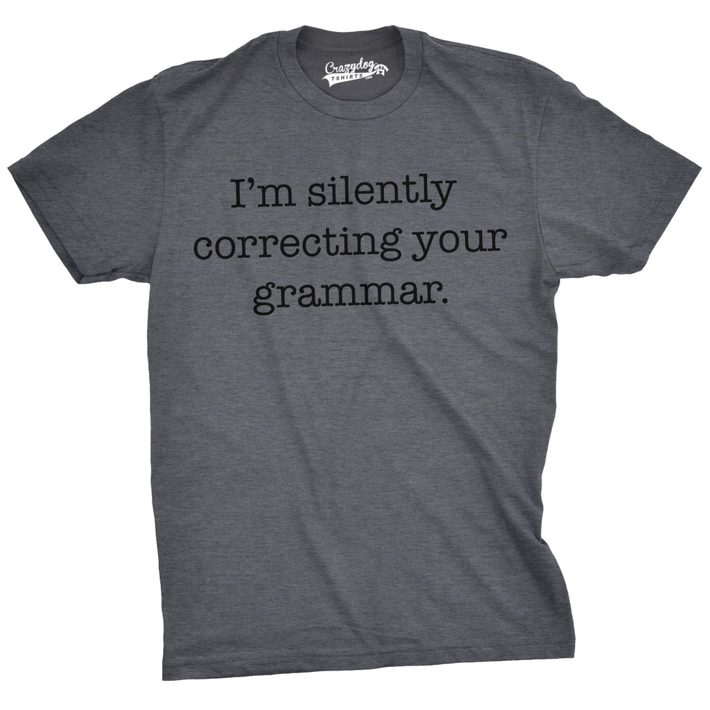 I'm Silently Correcting Your Grammar Men's T Shirt product image 6