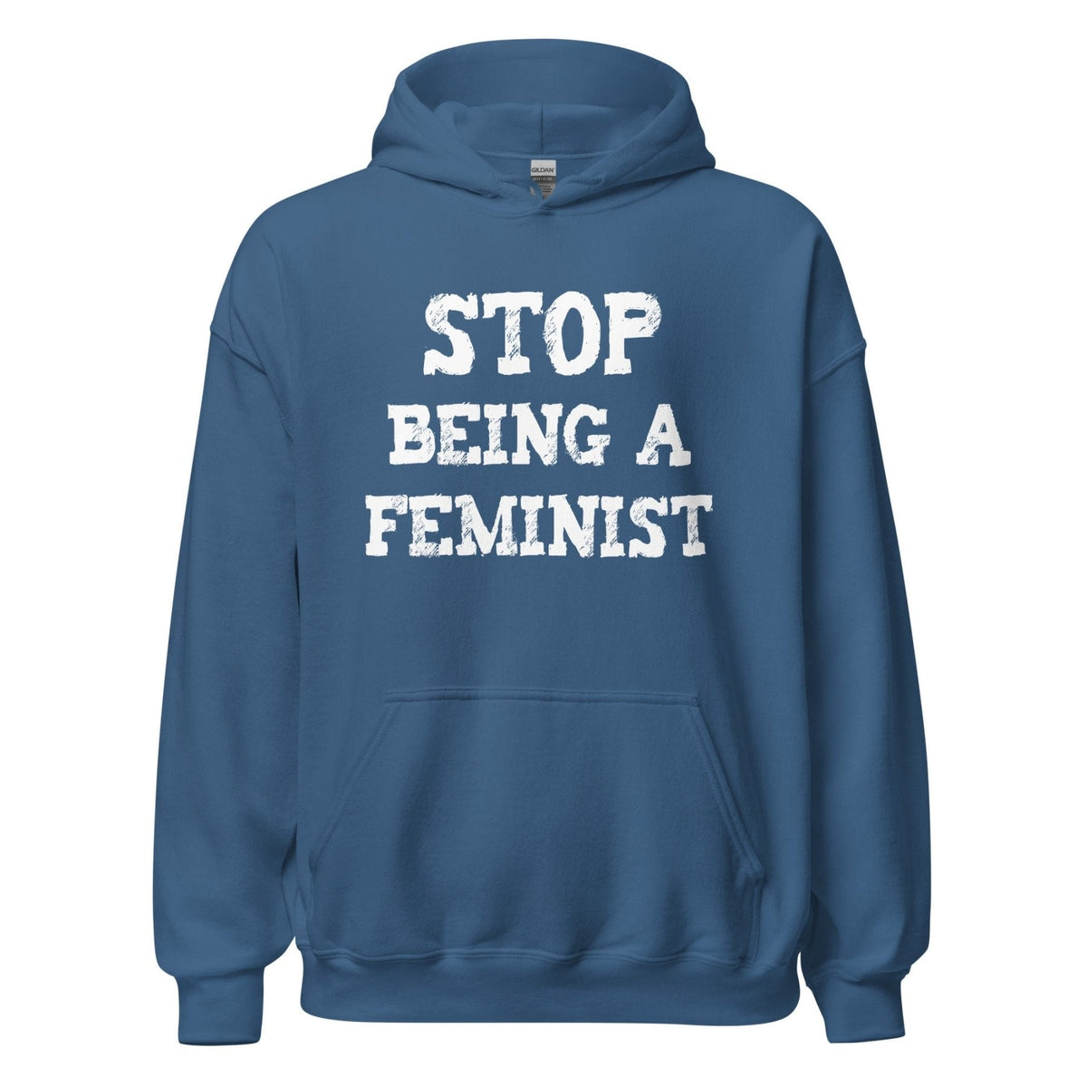 Stop Being a Feminist Hoodie product image 1