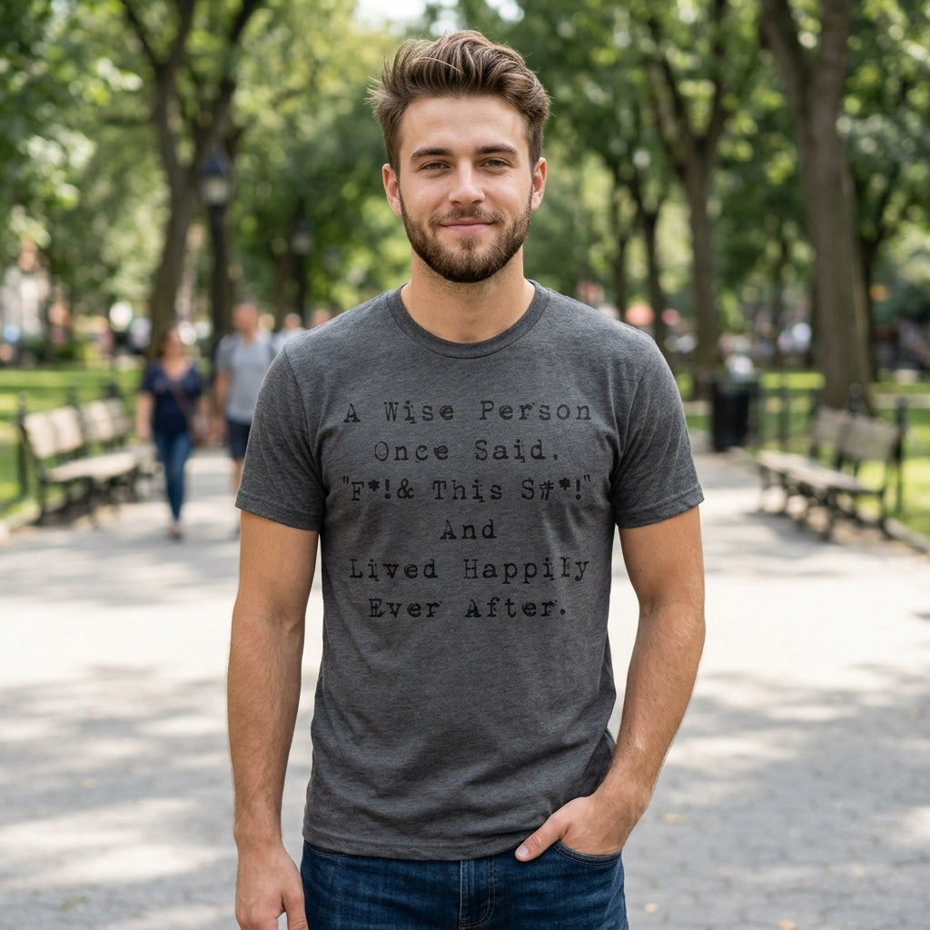 Wise Person Lived Happily Ever After Men's T Shirt product image 2