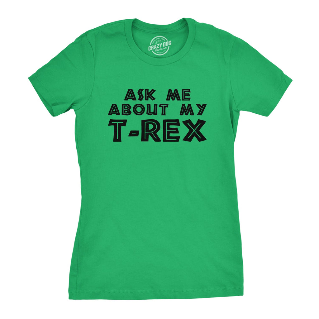 Ask Me About My T-Rex Flip Women's T Shirt product image 3