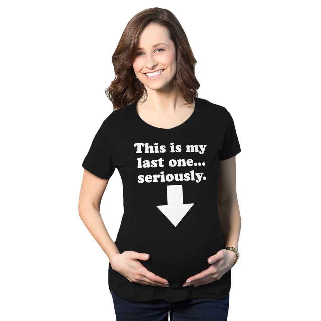Maternity This Is My Last One Seriously Pregnancy T shirt product image 1