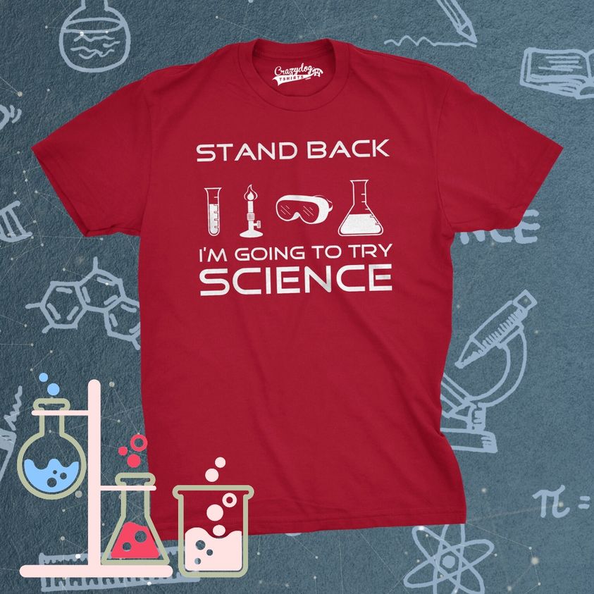 Stand Back I'm Going To Try Science Men's T Shirt product image 9