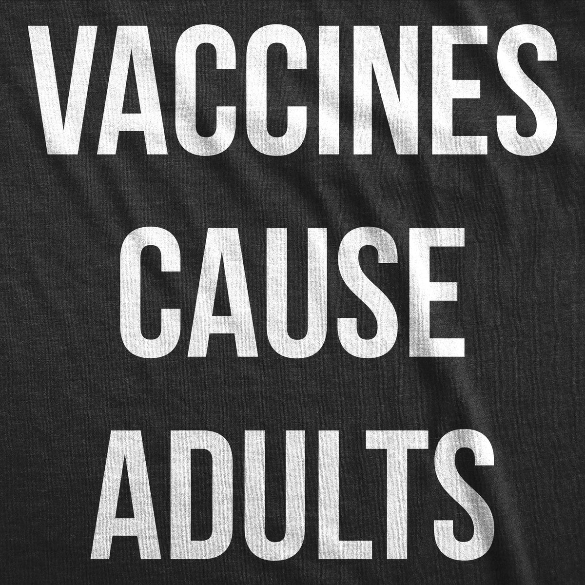 Vaccines Cause Adults Men's T Shirt product image 2