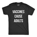 Vaccines Cause Adults Men's T Shirt product image 1