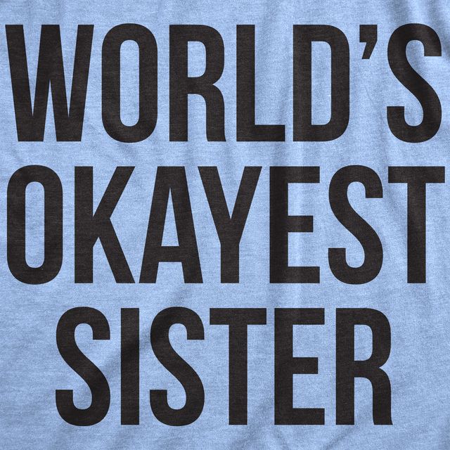 World's Okayest Sister Women's T Shirt product image 22